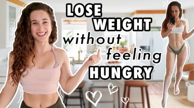 Lose Weight WITHOUT Feeling Hungry! | My TOP TIPS to FIGHT HUNGER in a CALORIE DEFICIT