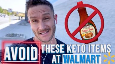 Most Deceptive Walmart Keto Items - Please Avoid Them