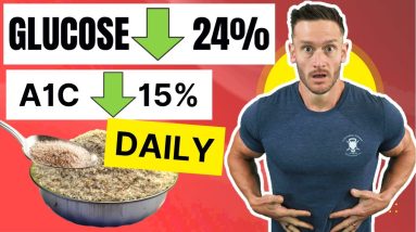 37g of This REDUCES BLOOD GLUCOSE 24% (improves insulin resistance)