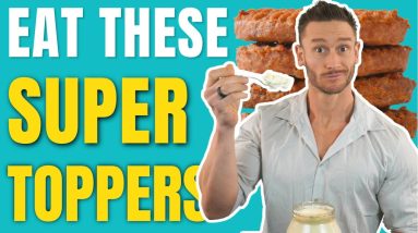 7 Burger Toppings that are GREAT FOR FAT LOSS (ditch the mayonnaise)