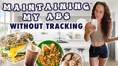 How I EAT INTUITIVELY to STAY LEAN // How I'm Maintaining My Abs WITHOUT Tracking
