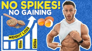 These 6 Foods Increase Fat Loss by BLOCKING Blood Sugar Spikes