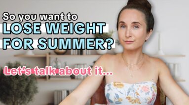 Watch this is you want to lose weight for summer... | NO ONE TALKS ABOUT THIS