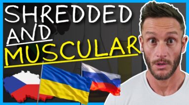 The Reason Eastern Europeans have such Low Bodyfat and Lots of Muscle