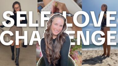 30 Day Self Love Challenge // The Rules + My Results