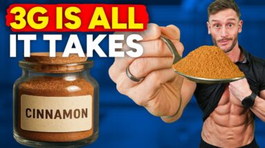 3g Cinnamon Each Morning Shrinks Abdominal Fat in 2 Weeks (cinnamaldehyde study)