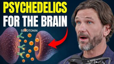 Neuropsychiatrist Reveals How Psychedelics Repair the Brain